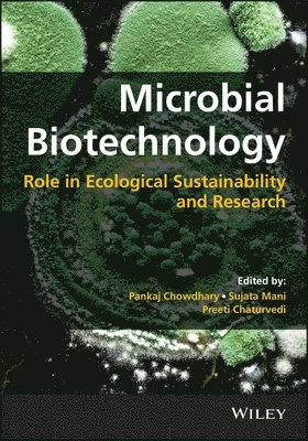 Pankaj Chowdhary, Pankaj Chowdhary, Sujata Mani, Preeti Chaturvedi - Microbial Biotechnology, Inbunden
