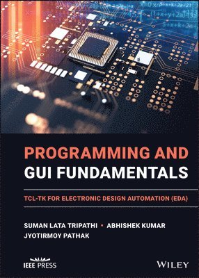 Suman Lata Tripathi, Abhishek Kumar, Jyotirmoy Pathak - Programming and GUI Fundamentals, Inbunden