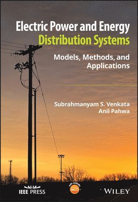 Subrahmanyam S. Venkata, Anil Pahwa, USA) Venkata, Subrahmanyam S. (Kansas State University, USA) Pahwa, Anil (University of Washington - Electric Power and Energy Distribution Systems, Inbunden