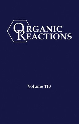 bokomslag Organic Reactions, Volume 110