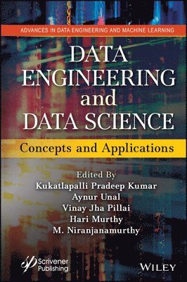Kukatlapalli Pradeep Kumar, Aynur Unal, Vinay Jha Pillai, Hari Murthy, M. Niranjanamurthy, India) Kumar, Kukatlapalli Pradeep (Christ University, Bangalore, USA) Unal, Aynur (Stanford University, India) Pillai, Vinay Jha (CHRIST University, Bangalore, India) Murthy, Hari (CHRIST University, Bangalore, Karnataka) Niranjanamurthy, M. (M S Ramaiah Institute of Technology, Bangalore - Data Engineering and Data Science, Inbunden