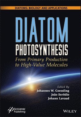 Johannes Wilhelm Goessling, João Serodio, Johann Lavaud - Diatom Photosynthesis, Inbunden