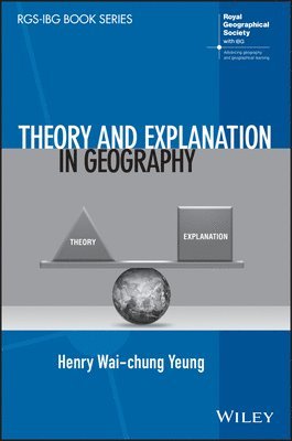 Theory and Explanation in Geography 1