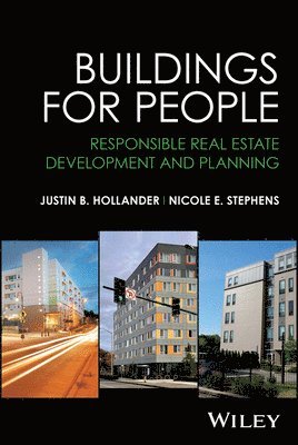 Justin B. Hollander, Nicole E. Stephens, Justin B. (Tufts University) Hollander, Nicole E. (Tufts University) Stephens, Justin B Hollander, Nicole E Stephens - Buildings for People, Häftad