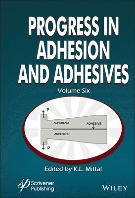 bokomslag Progress in Adhesion and Adhesives, Volume 6