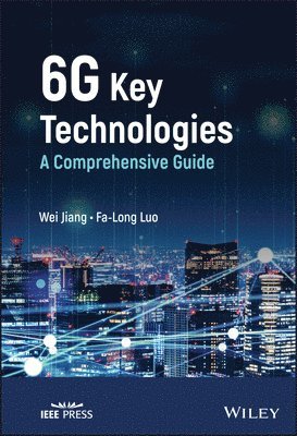 Wei Jiang, Fa-Long Luo - 6G Key Technologies, Inbunden
