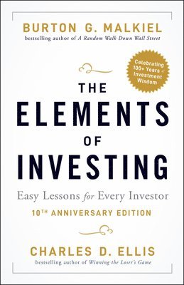 Burton G. Malkiel, Charles D. Ellis - Elements of Investing, Häftad