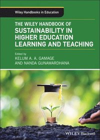 bokomslag The Wiley Handbook of Sustainability in Higher Education Learning and Teaching