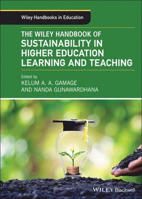 The Wiley Handbook of Sustainability in Higher Education Learning and Teaching 1