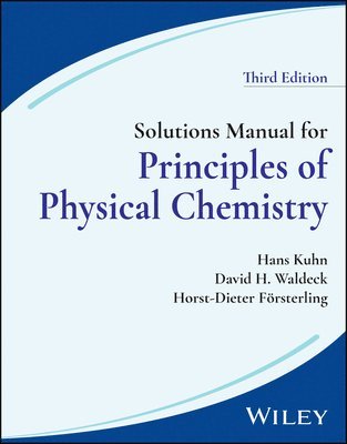 Solutions Manual for Principles of Physical Chemistry, 3rd Edition 1