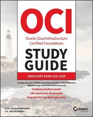 bokomslag OCI Oracle Cloud Infrastructure Foundations Associ ate Certification Study Guide: Exam 1Z01085