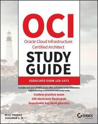 bokomslag OCI Oracle Cloud Infrastructure Architect Associat e Certification Study Guide: Exam 1Z01072
