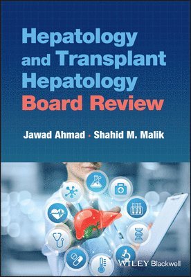 Jawad Ahmad, Shahid M. Malik - Hepatology and Transplant Hepatology Board Review, Häftad
