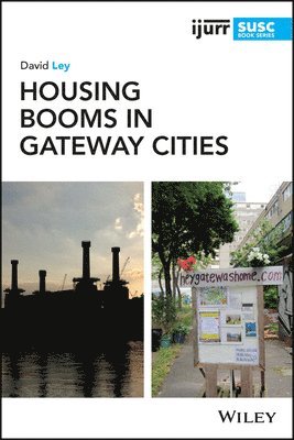 David Ley - Housing Booms in Gateway Cities, Häftad