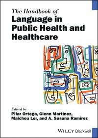 bokomslag The Handbook of Language in Public Health and Healthcare