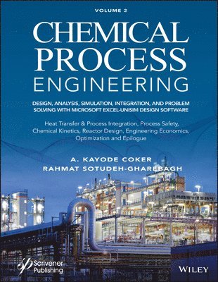 A. Kayode Coker, Rahmat Sotudeh-Gharebagh - Chemical Process Engineering, Volume 2, Inbunden