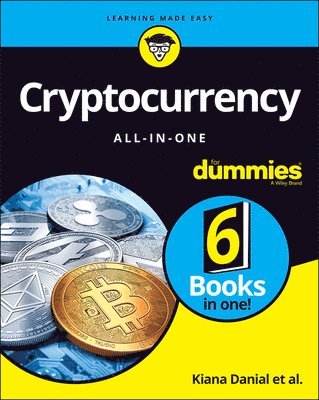 Kiana Danial, Tiana Laurence, Peter Kent, Tyler Bain, Michael G. Solomon - Cryptocurrency All-in-One For Dummies, Häftad