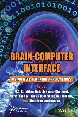 M. G. Sumithra, Rajesh Kumar Dhanaraj, Mariofanna Milanova, Balamurugan Balusamy, Chandran Venkatesan - Brain-Computer Interface, Inbunden
