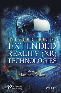 bokomslag Introduction to Extended Reality (XR) Technologies