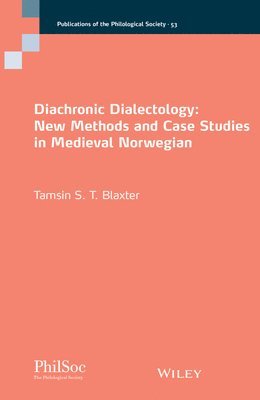 Tamsin S. T. Blaxter - Diachronic Dialectology, Häftad