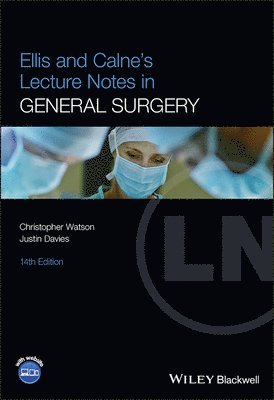 Christopher Watson, Justin Davies - Ellis and Calne's Lecture Notes in General Surgery, Häftad