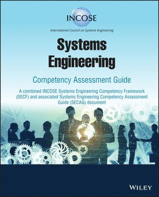 INCOSE, Clifford Whitcomb - Systems Engineering Competency Assessment Guide, Inbunden