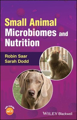 Robin Saar, Sarah Dodd, Scotland) Saar, Robin (Glasgow University, Canada) Dodd, Sarah (Massey University, New Zealand; University of Guelph - Small Animal Microbiomes and Nutrition, Häftad