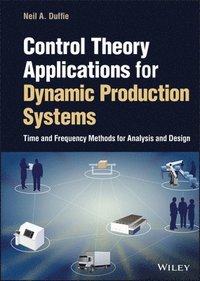 bokomslag Control Theory Applications for Dynamic Production Systems