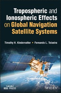 bokomslag Tropospheric and Ionospheric Effects on Global Navigation Satellite Systems
