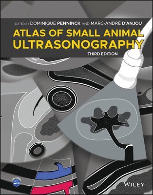 Dominique Penninck, Marc-André d'Anjou, Dominique (Tufts University) Penninck, Marc-Andre (University of Montreal) d'Anjou, Marc-André D'Anjou, Marc-André DAnjou - Atlas of Small Animal Ultrasonography, Inbunden
