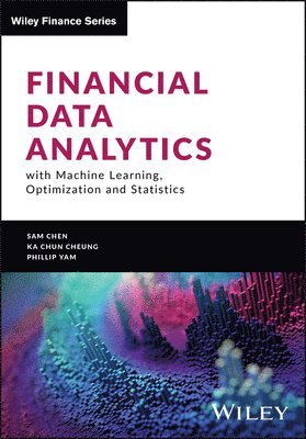 bokomslag Financial Data Analytics with Machine Learning, Optimization and Statistics