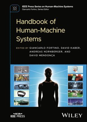 Giancarlo Fortino, Giancarlo Fortino, David Kaber, Andreas Nürnberger, David Mendonça - Handbook of Human-Machine Systems, Inbunden