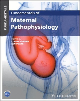 Claire Leader, Ian Peate - Fundamentals of Maternal Pathophysiology, Häftad