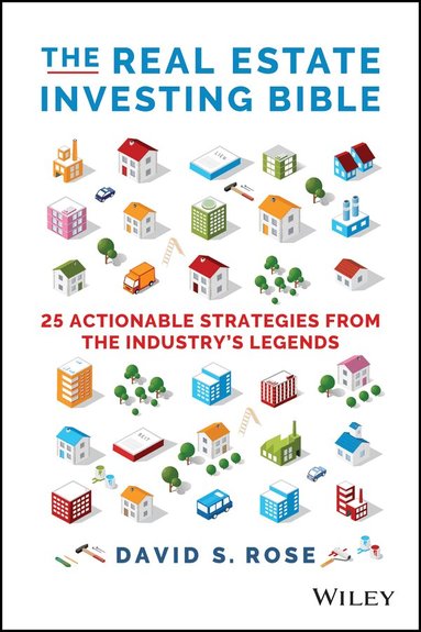 David S. Rose - Real Estate Investing Bible, Inbunden