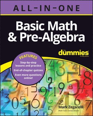 Mark Zegarelli - Basic Math & Pre-Algebra All-in-One For Dummies (+ Chapter Quizzes Online), Häftad