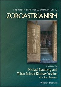 bokomslag The Wiley Blackwell Companion to Zoroastrianism