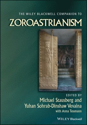 Michael Stausberg, Michael Stausberg, Yuhan Sohrab-Dinshaw Vevaina - Wiley Blackwell Companion to Zoroastrianism, Häftad