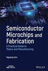 bokomslag Semiconductor Microchips and Fabrication
