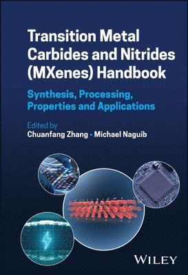 Chuanfang Zhang, Chuanfang Zhang, Michael Naguib - Transition Metal Carbides and Nitrides (MXenes) Handbook, Inbunden
