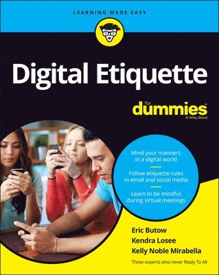 Eric Butow, Kendra Losee, Kelly Noble Mirabella - Digital Etiquette For Dummies, Häftad
