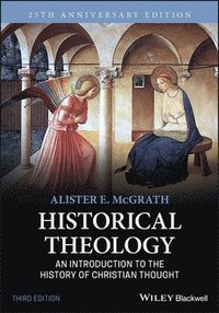 bokomslag Historical Theology - An Introduction to the History of Christian Thought