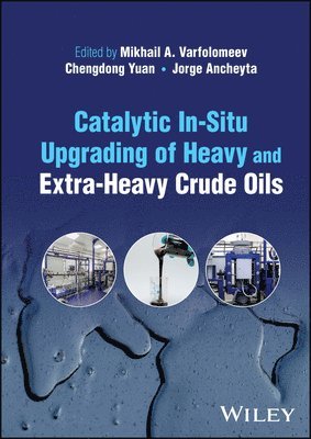 Catalytic In-Situ Upgrading of Heavy and Extra-Heavy Crude Oils 1