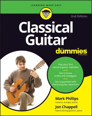 Jon Chappell, Mark Phillips - Classical Guitar For Dummies, Häftad