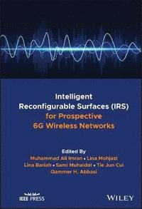 bokomslag Intelligent Reconfigurable Surfaces (IRS) for Prospective 6G Wireless Networks