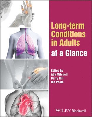 Aby Mitchell, Barry Hill, Ian Peate - Long-term Conditions in Adults at a Glance, Häftad