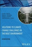 Colin A. Booth, David G. Proverbs, Jessica Lamond, Christopher A. Gorse - Solutions to Climate Change Challenges in the Built Environment, Inbunden