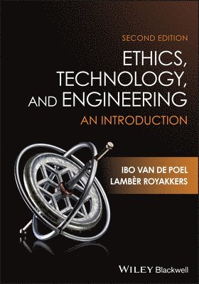 Ibo van de Poel, Lamber Royakkers - Ethics, Technology, and Engineering, Häftad
