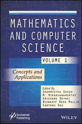 Sharmistha Ghosh, M. Niranjanamurthy, Krishanu Deyasi, Biswadip Basu Mallik, Santanu Das - Mathematics and Computer Science, Volume 1, Inbunden