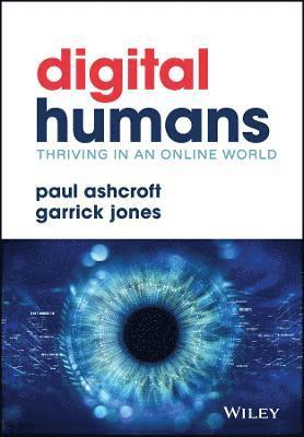 Digital Humans: Thriving in an Online World 1
