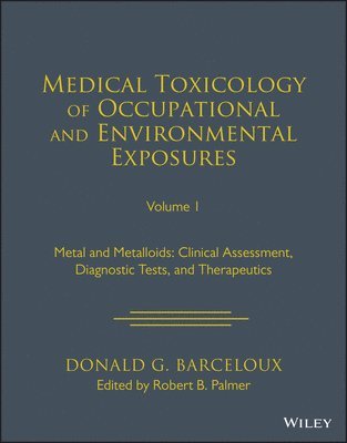 Medical Toxicology: Occupational and Environmental Exposures 1